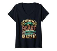 Femme Everyone Wants to Be A Beast Until It's Time to Act - T-Shirt avec Col en V
