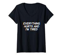 Femme Everything Hurts and I'm Tired EDM Rave Festival T-Shirt avec Col en V