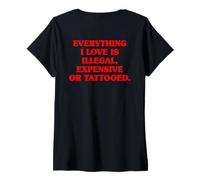 Femme Everything I Love is Illegal Expensive Or Tattooed Hommes T-Shirt avec Col en V