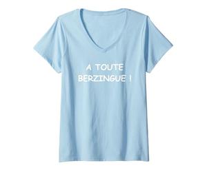Femme Expression Ch'ti mi Nord humour ch'ti A toute berzingue T-Shirt avec Col en V