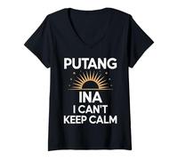 Femme Expression Philippine Amusante Putang Ina Humour I Can't Keep Calm T-Shirt avec Col en V