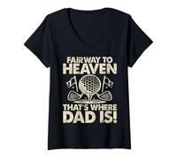 Femme Fairway to Heaven That's Where Dad is Golf Dad T-Shirt avec Col en V