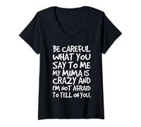 Femme Fais Attention à ce Que tu me dis My Mima Crazy Funny Family T-Shirt avec Col en V