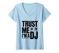Femme Fais-Moi Confiance, Je suis Un DJ mélomane, drôle pour Les DJ T-Shirt avec Col en V
