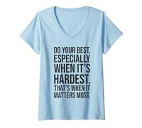Femme Faites de votre mieux - Gym, Hustle, Succès, Motivation T-Shirt avec Col en V