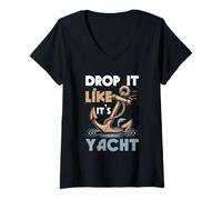 Femme Faites-Le Tomber comme si c'était Un Yacht Funny Sailing Cruising Cruising Cruiser Anchor T-Shirt avec Col en V