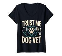 Femme Faites-Moi Confiance, Je suis Un vétérinaire pour Chiens T-Shirt avec Col en V