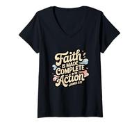 Femme Faith is Made Complete in Action James 2:22 T-Shirt avec Col en V