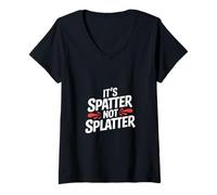 Femme Fan d'horreur Amusant Qui Dit Que C'est éclaboussé et Non éclaboussé T-Shirt avec Col en V