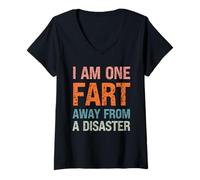 Femme Fart Jokes I am One Fart Away from a Disaster Fart Humour T-Shirt avec Col en V