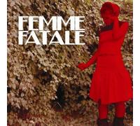 Femme Fatale - Femme Fatale [Import]