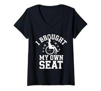 Femme Fauteuil Roulant handicapé I Brought My Own Seat T-Shirt avec Col en V
