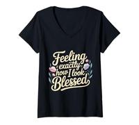 Femme Feeling Exactly How I Look Blessed Inspirant - T-Shirt avec Col en V