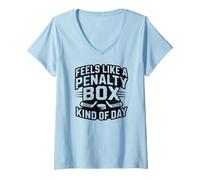 Femme Feels Like A Penalty Box Kind of Day T-Shirt avec Col en V