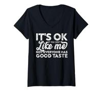 Femme Femme et Homme sarcastiques, It's OK If You Don't Like Me T-Shirt avec Col en V