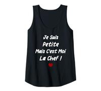 Femme Femme Humour Je suis Petite mais C'est Moi la Chef Débardeur