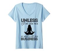 Femme Fête des mères Sarcastic My Weight is Not Your Business Women T-Shirt avec Col en V