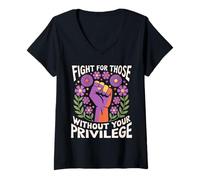 Femme Fight For Those Without Your Privilege Poing Justice Sociale T-Shirt avec Col en V