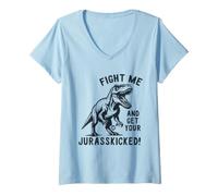 Femme Fight Me and Get Your Jurrasskicked T-Shirt avec Col en V