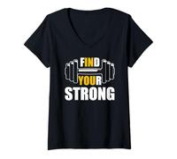 Femme Find Your Strong in You Strength Gym Work Motivational Quote T-Shirt avec Col en V