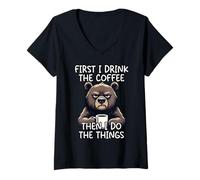Femme First I Drink The Coffee Then I Do The Things T-Shirt avec Col en V