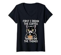 Femme First I Drink The Coffee Then I Do The Things T-Shirt avec Col en V