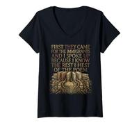 Femme First They Came for The Immigrants I Spoke Up Social Justice T-Shirt avec Col en V