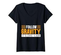 Femme Follow Gravity It's The Law - T-Shirt avec Col en V