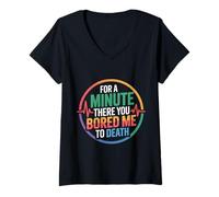 Femme for A Minute There You Bored Me to Death Attitude - T-Shirt avec Col en V