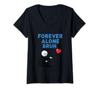 Femme Forever Alone Bruh Funny Lonely Balloon Valentine Cool Humor T-Shirt avec Col en V