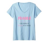 Femme Fragile I Just Dropped My Daughter Off at College Parents T-Shirt avec Col en V