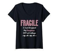 Femme Fragile I Just Dropped My Daughter Off at College Parents T-Shirt avec Col en V