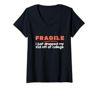 Femme Fragile I Just Dropped My Kid Off at College Parents T-Shirt avec Col en V