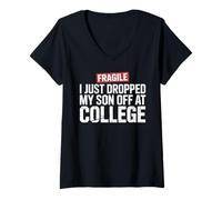 Femme Fragile I Just Dropped My Son Off at College T-Shirt avec Col en V