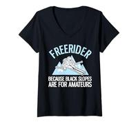 Femme Freerider Parce Que Les Pistes Noires sont pour Les Amateurs T-Shirt avec Col en V