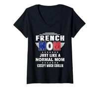 Femme French Mom Just Like Normal Mom Except Much Cooler Mothers T-Shirt avec Col en V