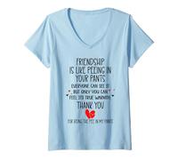 Femme Friendship is Like Peeing in Your Pants Best Friend Coworker T-Shirt avec Col en V