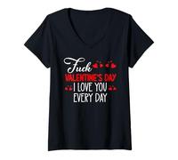 Femme Fuck Valentine's Day I Love You Every Day Valentine Everyday T-Shirt avec Col en V