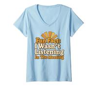 Femme Fun Fact I Wasn't Listening in the Meeting Design vintage T-Shirt avec Col en V