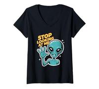 Femme Funny Alien Stop Looking at Me for Space Humour T-Shirt avec Col en V