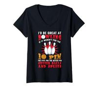 Femme Funny Bowling Player I'd be Great at Bowling Ten Pin Bowler T-Shirt avec Col en V