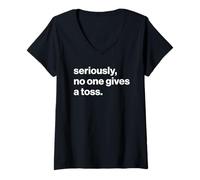 Femme Funny British Slang Seriously, No One Gives A Toss T-Shirt avec Col en V
