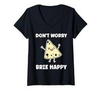 Femme Funny Cheese France Food Quote Dont Worry Brie T-Shirt avec Col en V