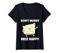 Femme Funny Cheese France Food Quote Dont Worry Brie T-Shirt avec Col en V