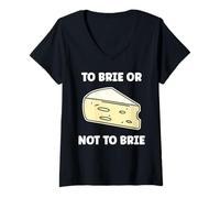 Femme Funny Cheese France Food Quote to Brie ot Not to Brie T-Shirt avec Col en V