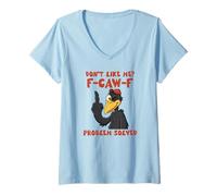 Femme Funny Crow Attitude Don't Like Me F-Caw-F Problème résolu T-Shirt avec Col en V