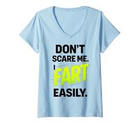 Femme Funny Don’t Scare Me I Fart Easily T-Shirt avec Col en V