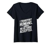 Femme Funny Driver I Transport Humans Aucun Retour accepté T-Shirt avec Col en V