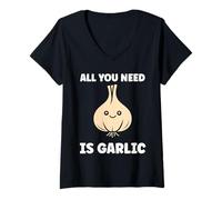Femme Funny Food Vegetable Quote All You Need is Garlic T-Shirt avec Col en V