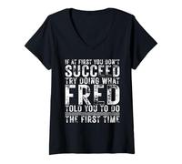 Femme Funny FRED If At First You Don't Succeed Birthday FRED T-Shirt avec Col en V